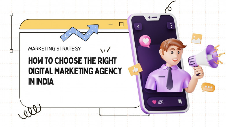 How to Choose the Right Digital Marketing Agency in India