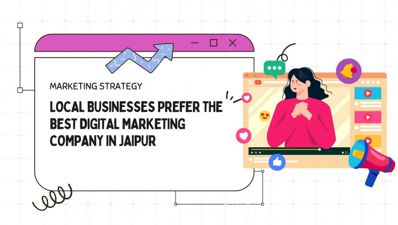 Why Local Businesses Prefer the Best Digital Marketing Company in Jaipur