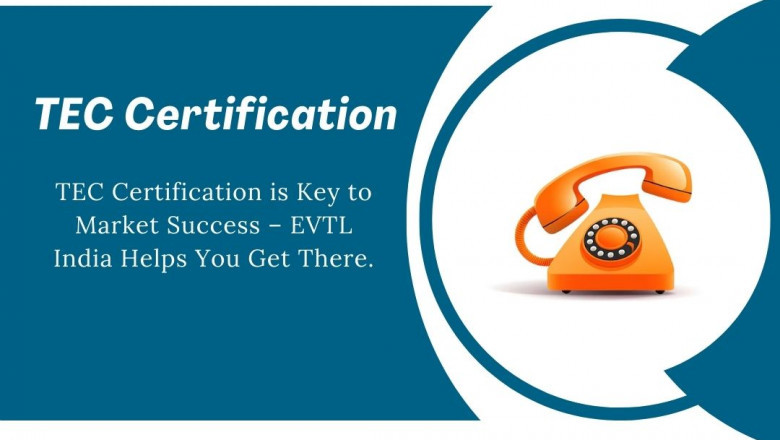 EVTL India Offers Dependable TEC Certification Solutions