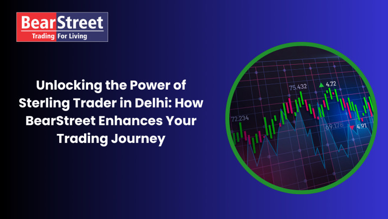Unlocking the Power of Sterling Trader in Delhi: How BearStreet Enhances Your Trading Journey