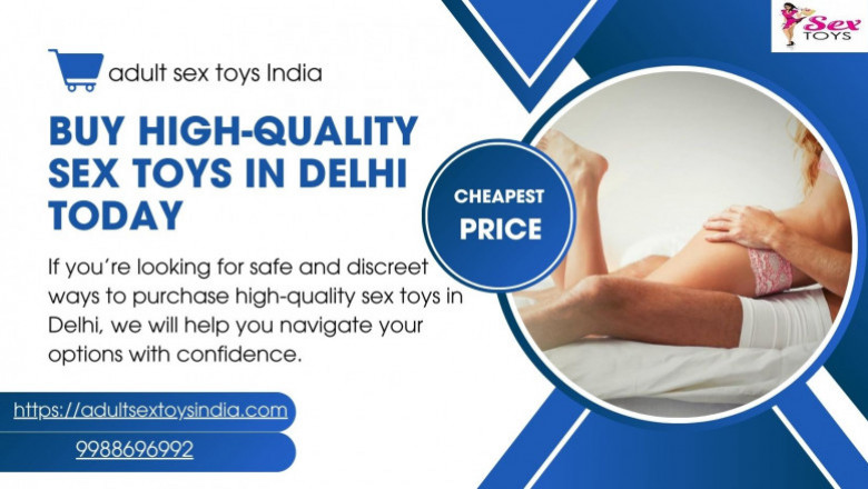 Discover the Best Sex Toys in Delhi for Men and Women