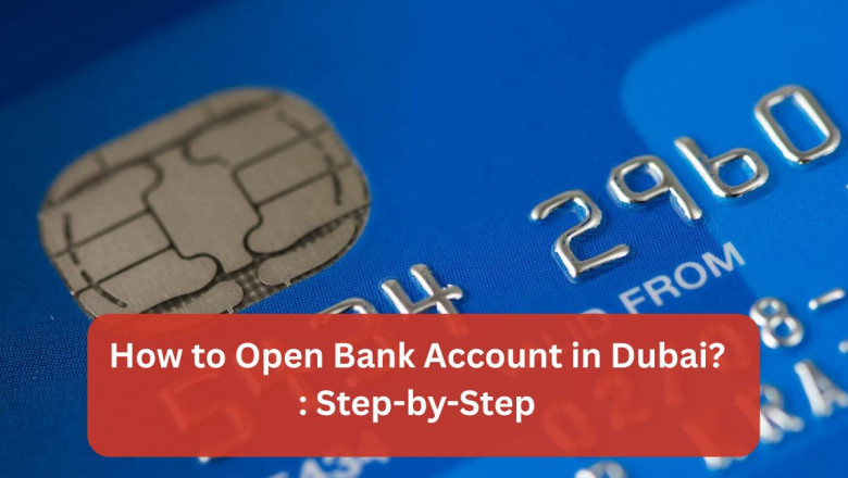 How to open bank account in Dubai?