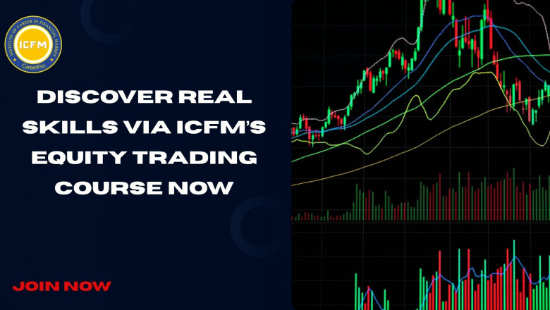 Discover Real Skills via ICFM’s Equity Trading Course Now