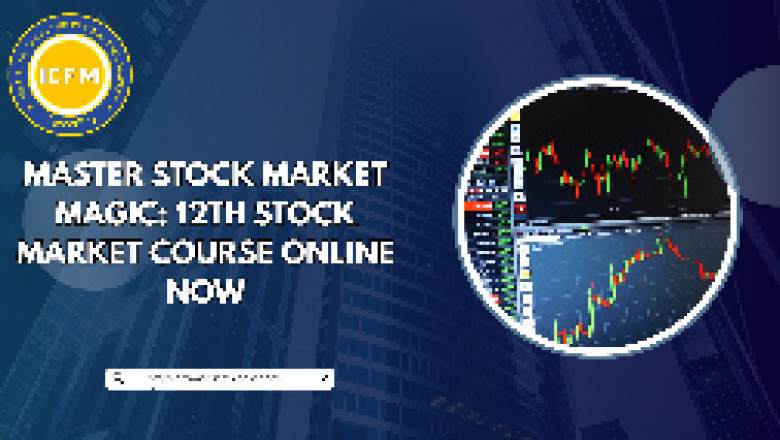 Master Stock Market Magic: 12th Stock Market Course Online Now