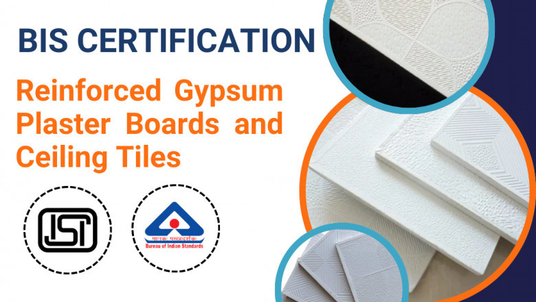 The Value of BIS Certification in Construction for Reinforced Gypsum Plaster Boards and Ceiling Tiles