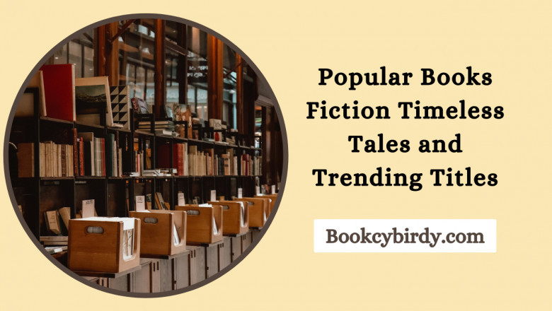 Popular Books Fiction Timeless Tales and Trending Titles