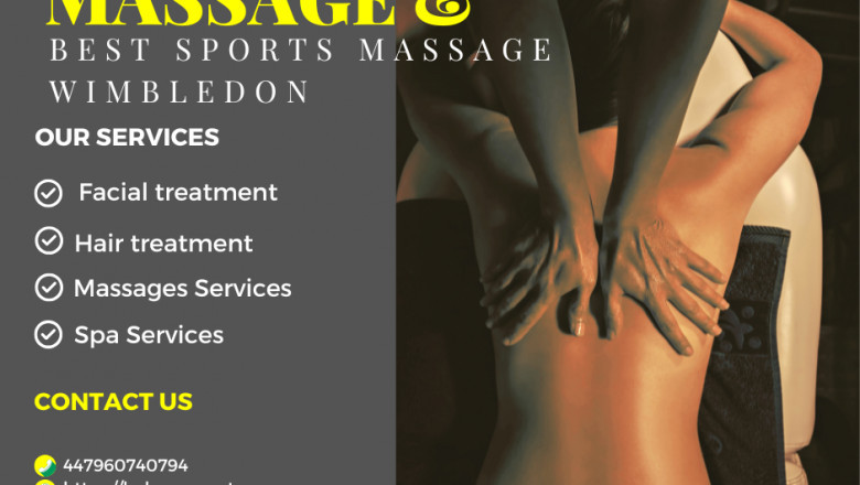 Grab the best Massage and Physio Meant To Make You Feel relaxed in Wimbledon