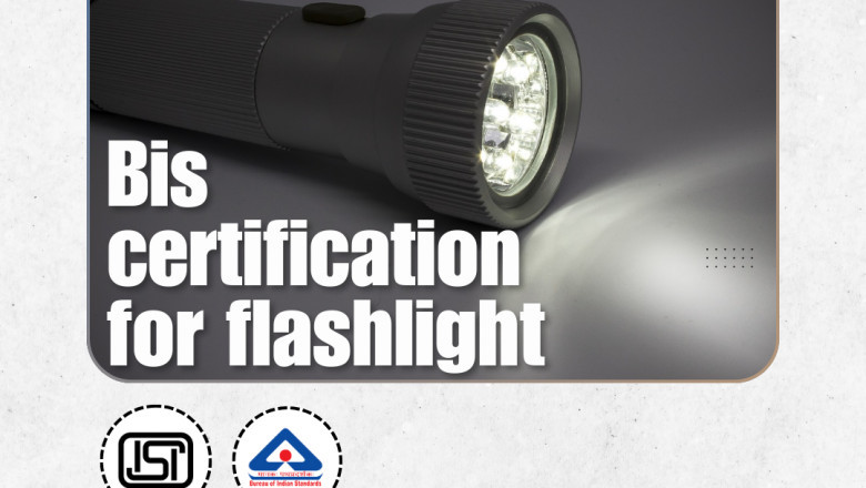 BIS Certification for Flashlight: Your Compliance Partner