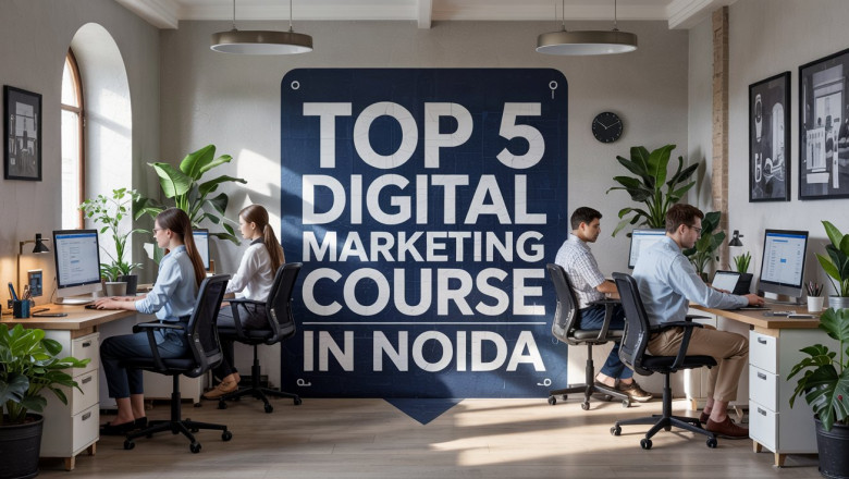 Top 5 Digital Marketing Course in Noida: With Guaranteed Placement