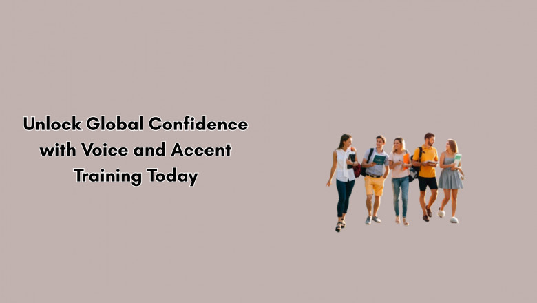 Unlock Global Confidence with Voice and Accent Training Today