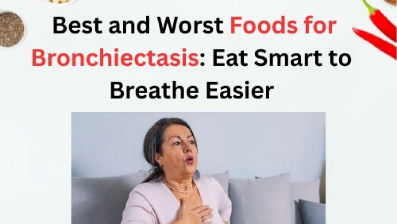 Best and Worst Foods for Bronchiectasis: Eat Smart to Breathe Easier