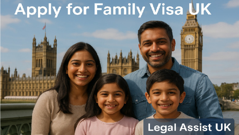 Family Visa UK – Your Complete Guide with Legal Assist UK