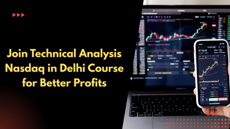Join Technical Analysis Nasdaq in Delhi Course for Better Profits