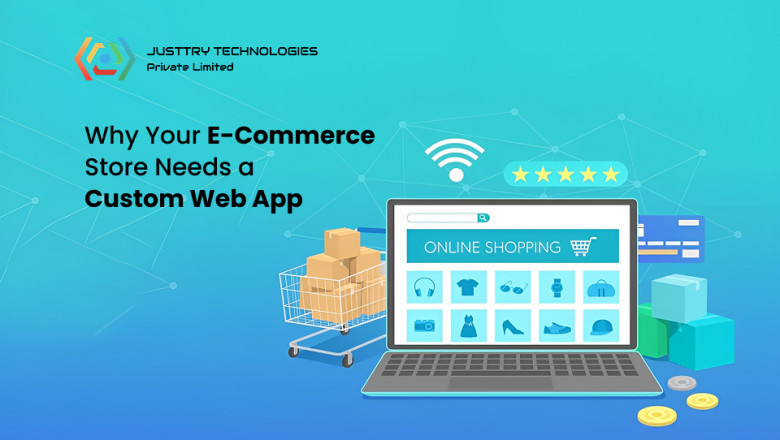 Why Your E-Commerce Store Needs a Custom Web App