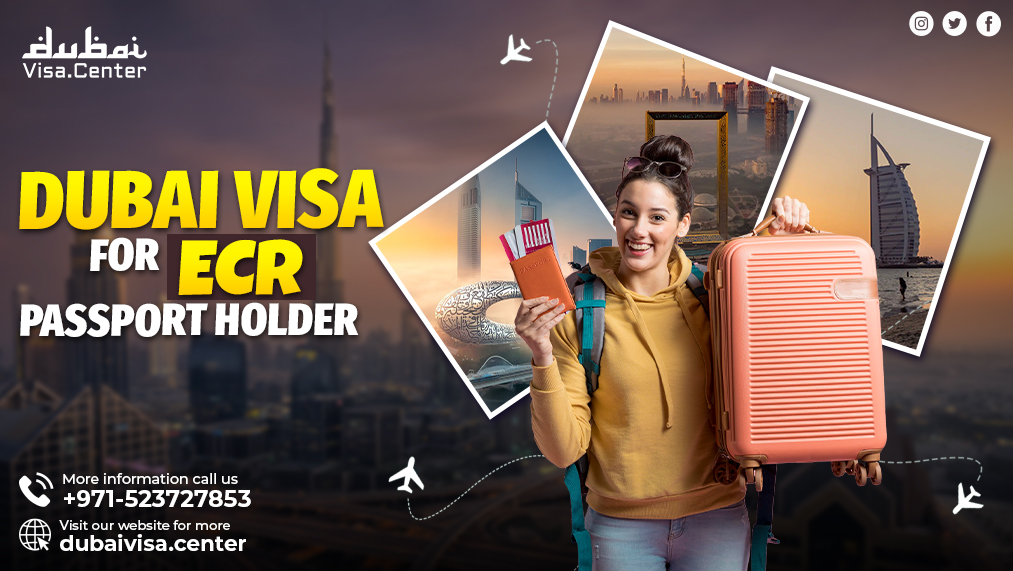 Dubai Visa for ECR Passport