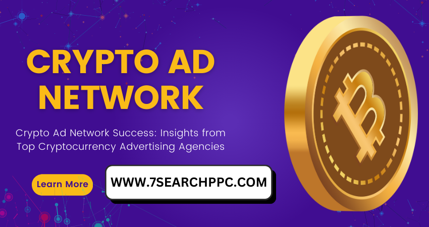 Crypto Ad Network Success: Insights from Top Cryptocurrency Advertising Agencies