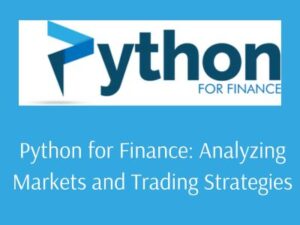 Python for Finance: Analyzing Markets and Trading Strategies