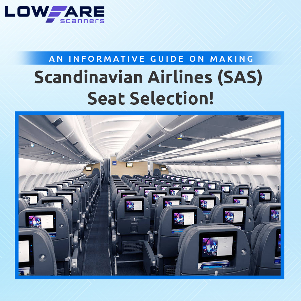 An Informative Guide on Making Scandinavian Airlines (SAS) Seat Selection!