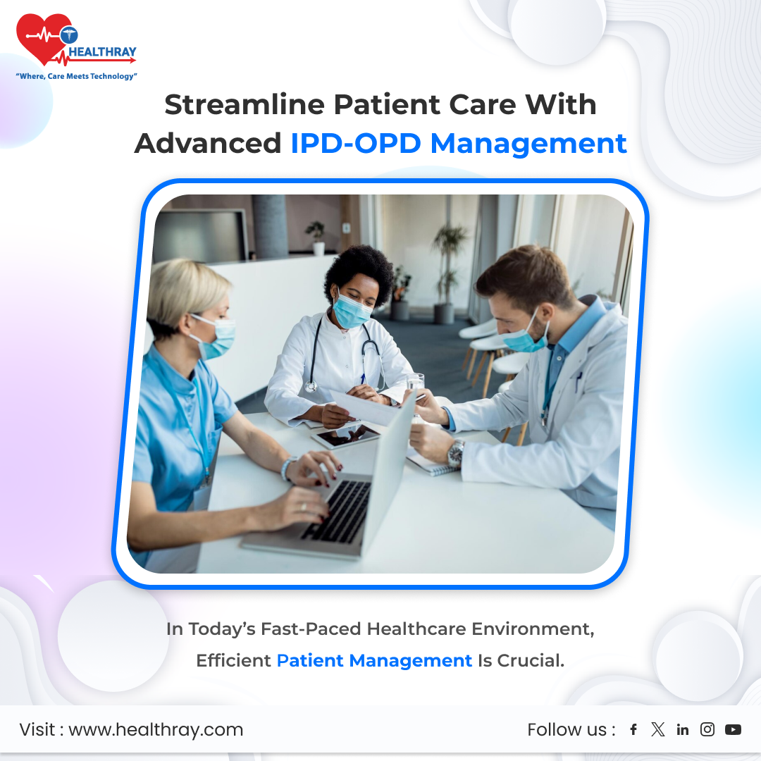 Streamline Patient Care with Advanced IPD-OPD Management - Healthray