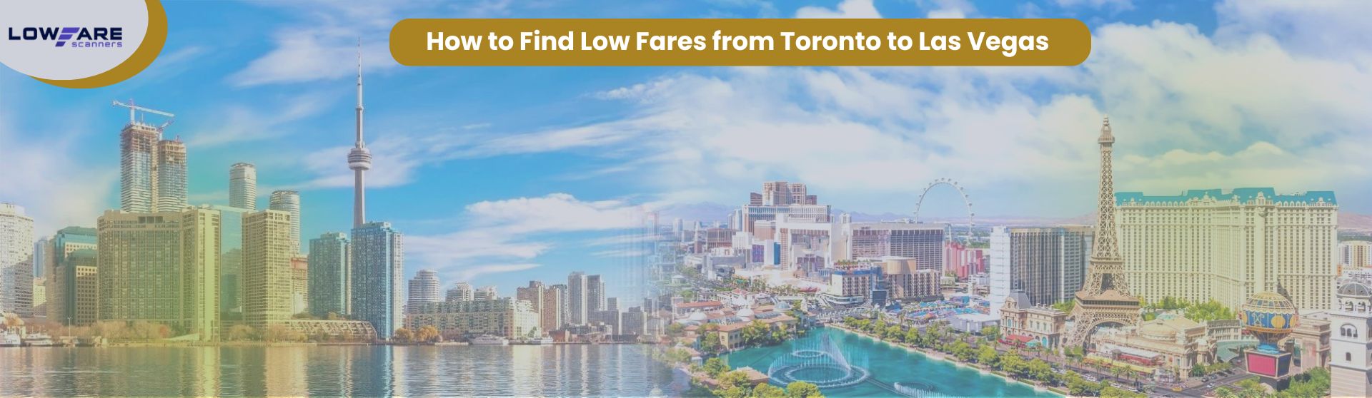 How to Find Low Fares from Toronto to Las Vegas with Lowfarescanners?