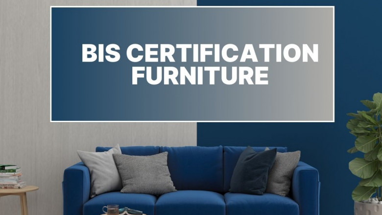 Become Compliant: Simple BIS Certification for Furniture