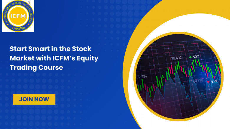 Start Smart in the Stock Market with ICFM’s Equity Trading Course