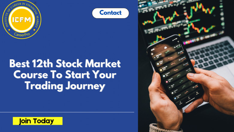 Best 12th Stock Market Course To Start Your Trading Journey