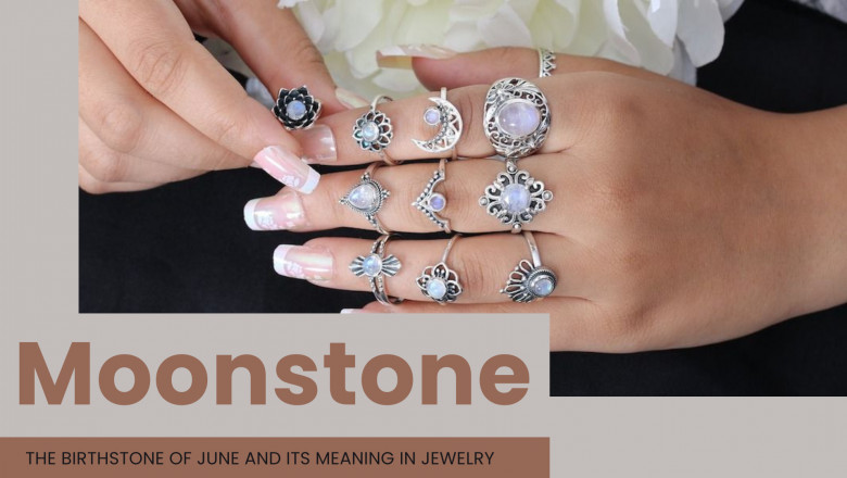 Moonstone: The Birthstone of June and Its Meaning in Jewelry