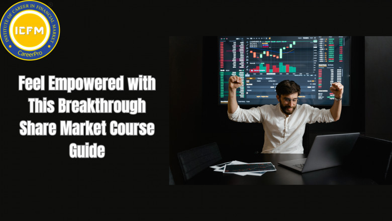 Feel Empowered with This Breakthrough Share Market Course Guide