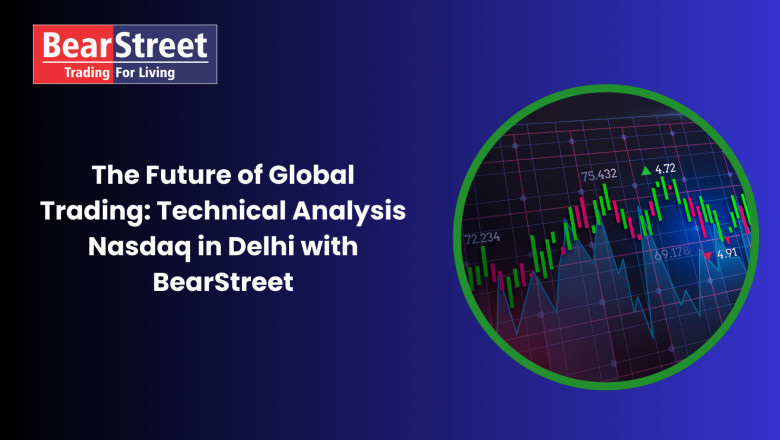 The Future of Global Trading: Technical Analysis Nasdaq in Delhi with BearStreet