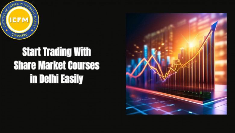 Start Trading With Share Market Courses in Delhi Easily