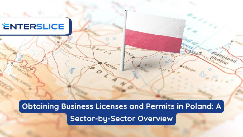 Obtaining Business Licenses and Permits in Poland: A Sector-by-Sector Overview