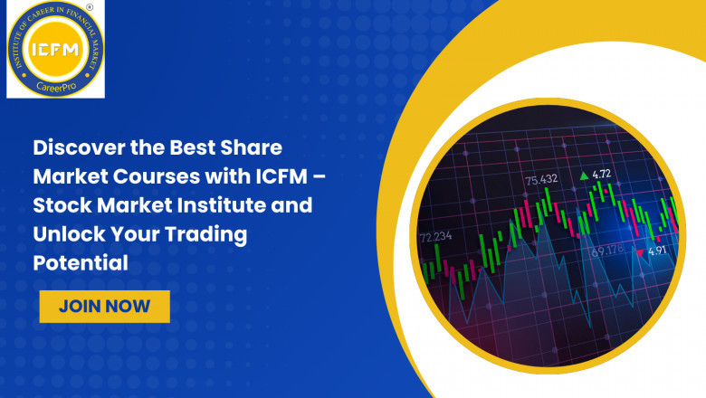 Discover the Best Share Market Courses with ICFM – Stock Market Institute and Unlock Your Trading Potential