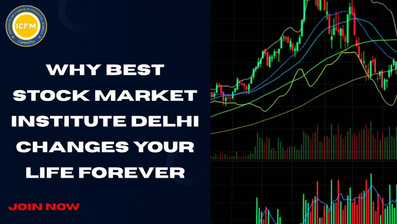 Why Best Stock Market Institute Delhi Changes Your Life Forever