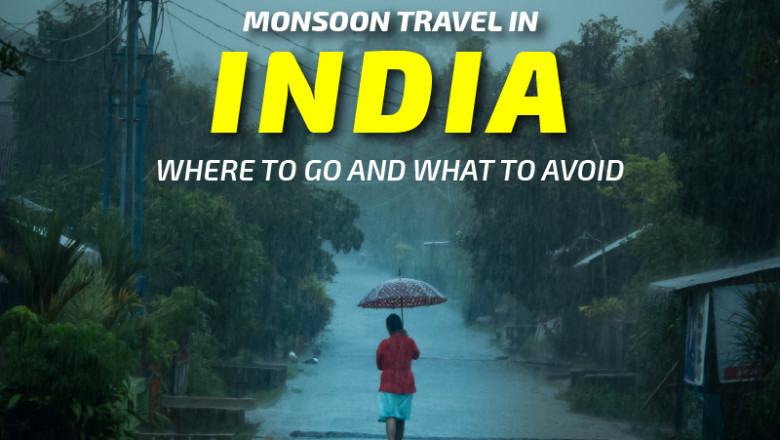 Monsoon Travel in India: Where to Go and What to Avoid