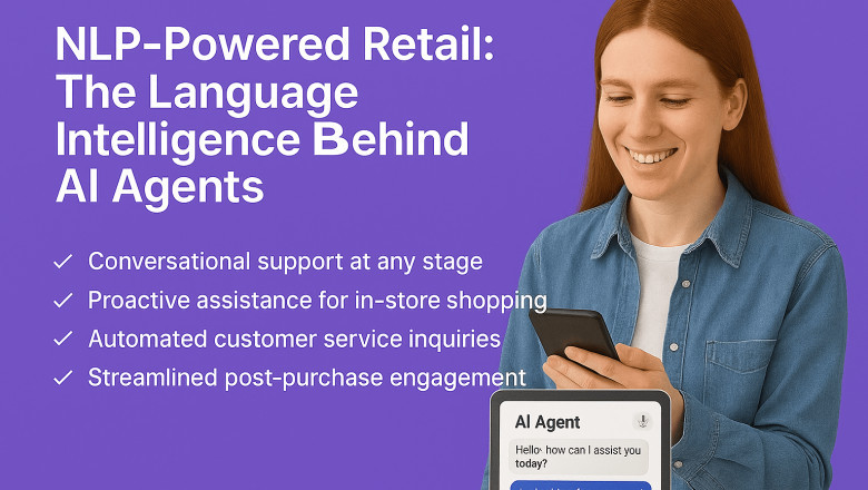 NLP-Powered Retail: The Language Intelligence Behind AI Agents