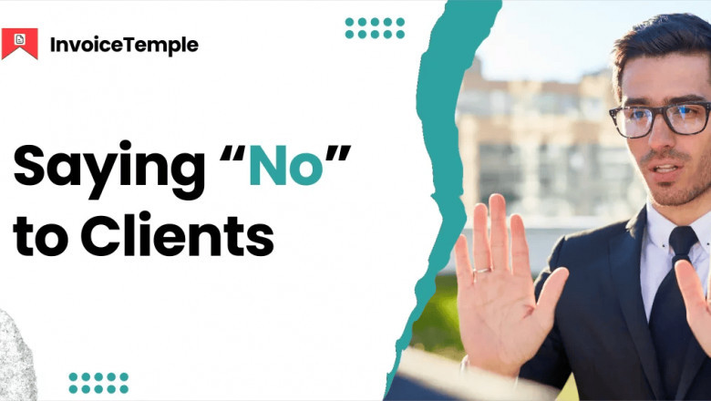 Master the Art of Saying “No” to a Client