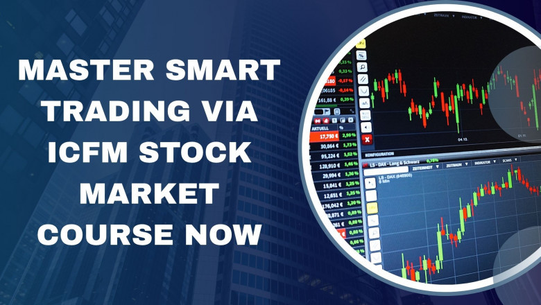 Master Smart Trading via ICFM Stock Market Course Now