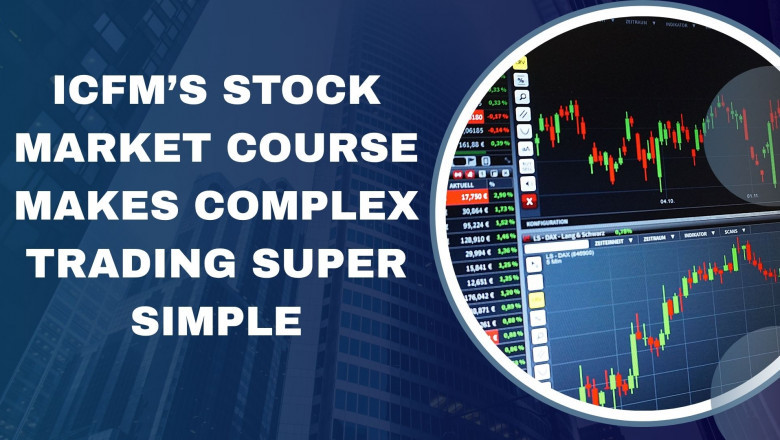 ICFM’s Stock Market Course Makes Complex Trading Super Simple