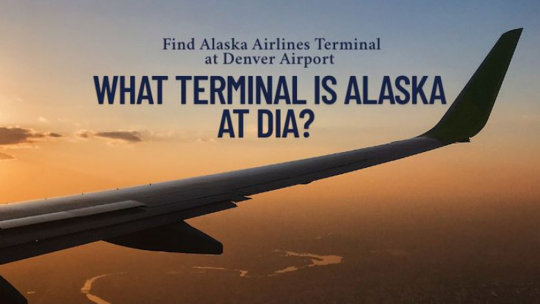 What Terminal Is Alaska at DIA? Complete Guide to Alaska Airlines at Denver