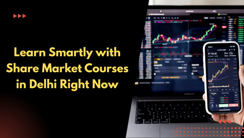 Learn Smartly with Share Market Courses in Delhi Right Now