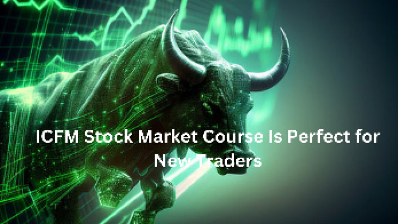 ICFM Stock Market Course Is Perfect for New Traders