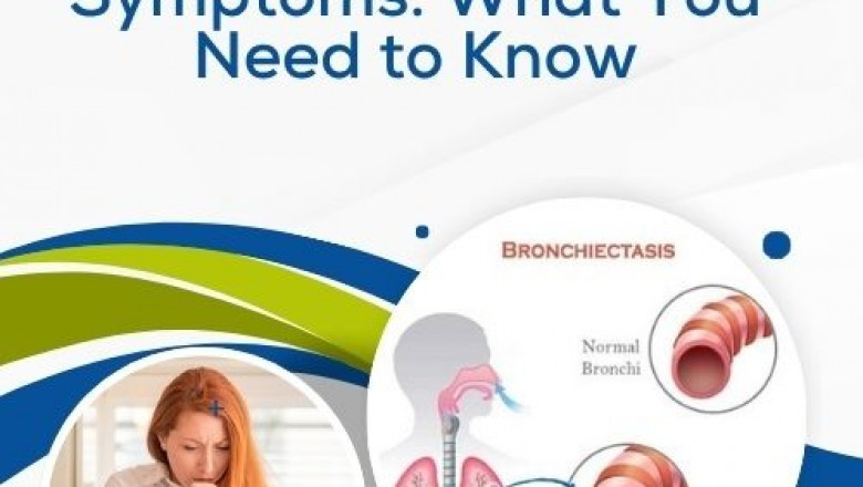 Cystic Bronchiectasis Symptoms: What You Need to Know