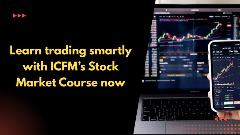 Learn trading smartly with ICFM’s Stock Market Course now