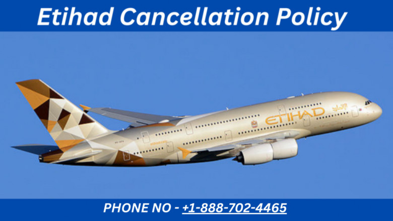 Etihad Cancellation Policy: Everything You Need
